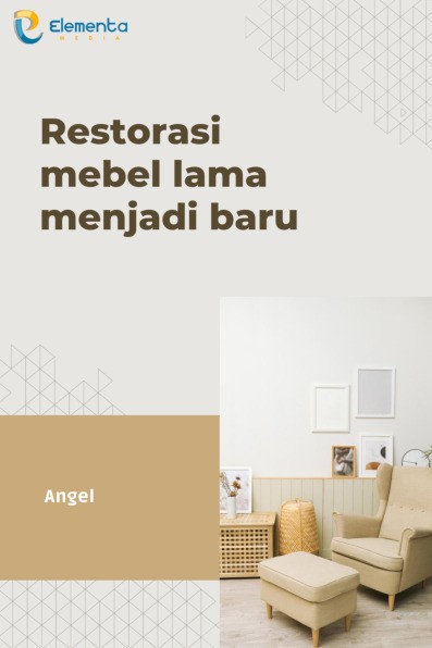 Restorasi Mebel Lama Menjadi Baru